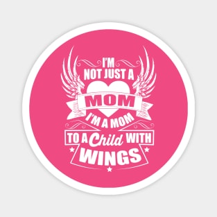 Mom To A Child With Wings Magnet